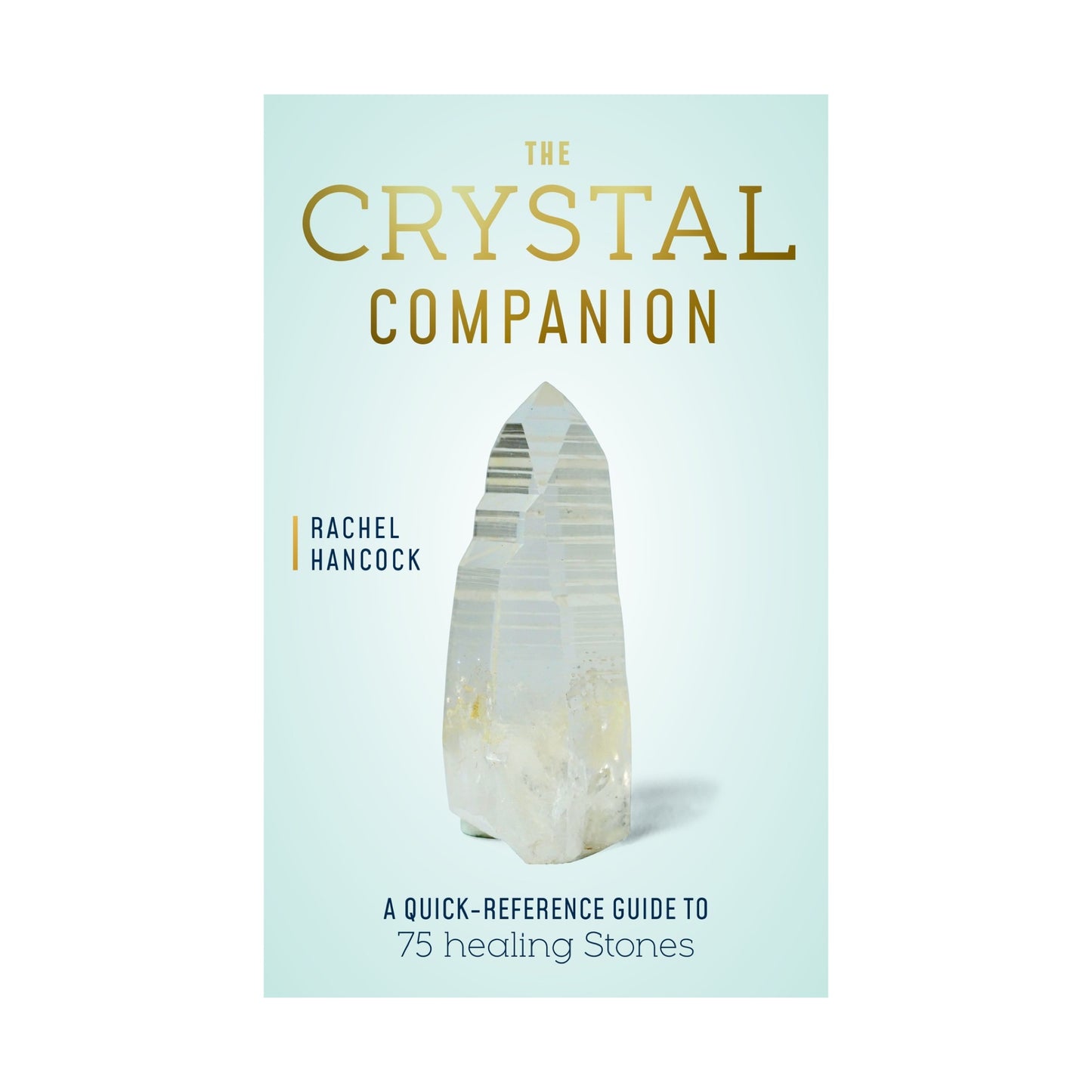 The Crystal Companion - A Quick Reference Guide - The Crescent Moon
