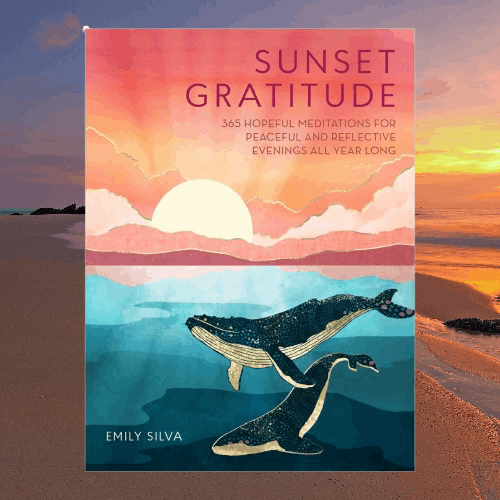 Sunset Gratitude: 356 Hopeful Meditations - The Crescent Moon